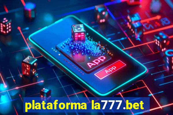 plataforma la777.bet